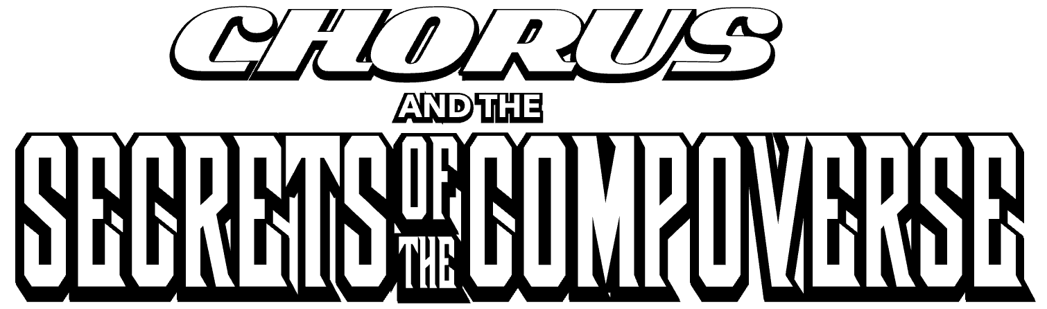Chorus and the Secrets of the Compoverse